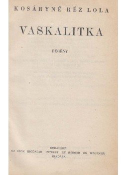 Kosáryné Réz Lola - Vaskalitka Kosáryné Réz Lola - Vaskalitka, Budapest 1946 antikvár könyv