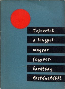 Stanislaw Andrzej Sochacki - Fejezetek a lengyel-magyar fegyverbarátság történetéből, Budapest 1964 antikvár könyv