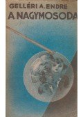 Gelléri Andor Endre - A nagymosoda