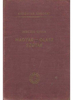 Herczeg Gyula - Magyar-olasz szótár Herczeg Gyula - Magyar-olasz szótár, Budapest 1964 antikvár könyv