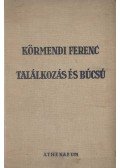 Körmendi Ferenc - Találkozás és búcsú (aláírt)