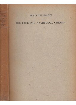 Tillmann, Fritz - Die Idee der Nachfolge Christi, Düsseldorf 1949 antikvár könyv