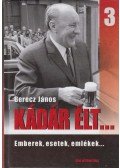 Berecz János - Kádár élt... 3 (dedikált)