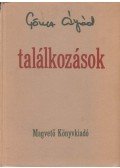 Göncz Árpád - Találkozások (dedikált)