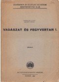 Dr. Bencze Lajos - Vadászat és fegyvertan I.