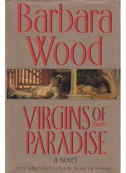 Barbara Wood - Virgins of Paradise, New York 1993 antikvár könyv