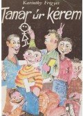 Karinthy Frigyes - Tanár úr kérem 