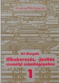 Art Margolis - Hibakeresés, -javítás személyi számítógépeken I.