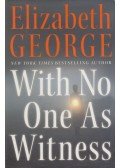Elizabeth George - With No One As Witness