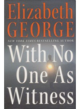 Elizabeth George - With No One As Witness Elizabeth George - With No One As Witness, 2005 antikvár könyv