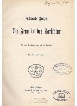 Fuchs, Eduard - Die Frau in der Karikatur, München 1906 antikvár könyv