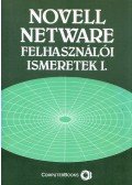 Tóth Bertalan,DR. Tamás Péter,Kelemen Gáspár,Golenczki István - Novell Netware felhasználói ismeretek I.