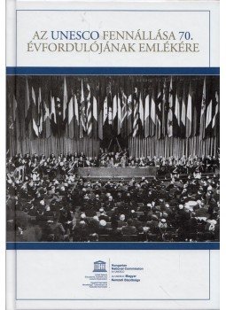 Hudecz Bálint - Az UNESCO fennállása 70. évfordulójának emlékére, Budapest 2016 antikvár könyv