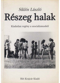 Siklós László - Részeg halak Siklós László - Részeg halak, Budapest 2001 antikvár könyv