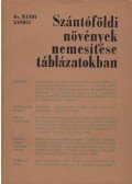 Mándy György - Szántóföldi növények nemesítése táblázatokban