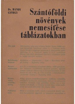 Mándy György - Szántóföldi növények nemesítése táblázatokban, Budapest 1963 antikvár könyv