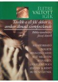 Szabó Zoltán - 1 Mózes - Tovább a cél felé akkor is, amikor álmaid szertefoszlanak