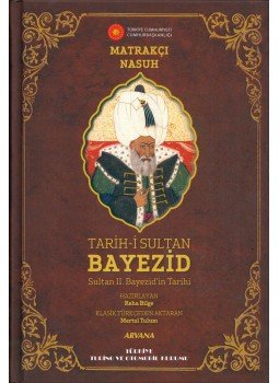 Matrakçı Nasuh - Tarih-i Sultan Bayezid: Sultan II. Bayezid Tarihi, Istanbul 2015 antikvár könyv