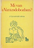 Dr. Strausz Imréné Zala Zsuzsa (szerk.) - Mi van a Varázsdobozban?