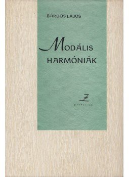 Bárdos Lajos - Modális harmóniák Bárdos Lajos - Modális harmóniák, Budapest 1961 antikvár könyv
