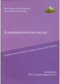Biró A. Zoltán,Magyar Ferenc - A generációváltás esélyei: Agrárvállalkozók innovatív szerepe a székelyföldi térségben