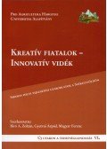 Biró A. Zoltán,Gyetvai Árpád,Magyar Ferenc - Kreatív fiatalok - Innovatív vidék