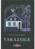 Kovács Ferenc Gábor - Varázsige