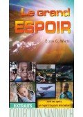 Ellen G. White - Le grand espoir