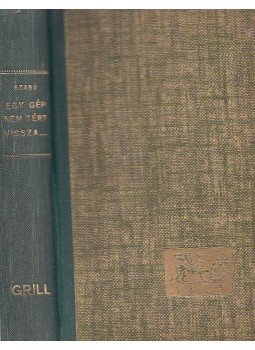 Szabó Imre - Egy gép nem tért vissza Szabó Imre - Egy gép nem tért vissza, Budapest 1942 antikvár könyv