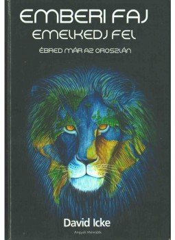 David Icke - Emberi faj, emelkedj fel, Budapest 2014 antikvár könyv