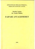 Matlák Zoltán,Dr. Szabó Miklós - Faipari anyagismeret