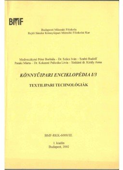 Dr. Beke János - Könnyűipari enciklopédia I/3, Budapest 2002 antikvár könyv