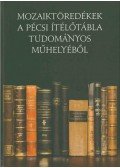 Lábady Tamás,Heszné Hír Henriette - Mozaiktöredékek a Pécsi Ítélőtábla tudományos műhelyéből