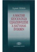 Szántó Miklós - A magyar szociológia újjászervezése a hatvanas években