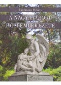Ludmann Mihály - A Nagy Háború hősi emlékezete