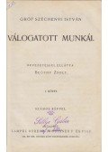 Gróf Széchenyi István - Széchenyi István válogatott munkái I.