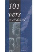 Molnár Judit - 101 vers az elődökről