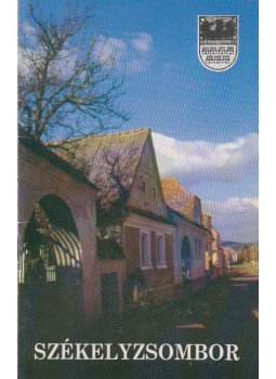 Szabó Zsolt - Székelyzsombor Szabó Zsolt - Székelyzsombor, Kolozsvár 1996 antikvár könyv