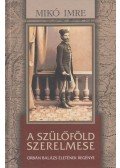 Mikó Imre - A szülőföld szerelmese