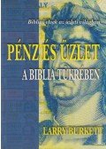 Burkett, Larry - Pénz és üzlet a Biblia tükrében