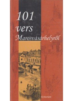 Jakab Márta szerk. - 101 vers Marosvásárhelyről Jakab Márta szerk. - 101 vers Marosvásárhelyről, Kolozsvár 2005 antikvár könyv