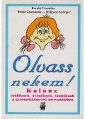 Bocsák Veronika,Benkő Zsuzsanna,Hölgyesi Györgyi - Olvass nekem!