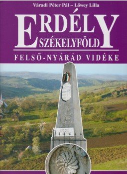 Váradi Péter Pál, Lőwey Lilla - Erdély-Székelyföld Váradi Péter Pál, Lőwey Lilla - Erdély-Székelyföld, Veszprém 2008 antikvár könyv
