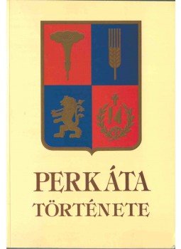 Erdős Ferenc, Hatházi Gábor - Perkáta története Erdős Ferenc, Hatházi Gábor - Perkáta története, Perkáta 1996 antikvár könyv