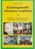 Várady József - Királyhágómellék református templomai I. (dedikált)