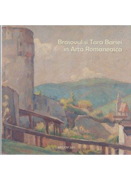 - Brasovul si Tara Barsei in Arte Romaneasca - Brasovul si Tara Barsei in Arte Romaneasca, Brasov 2012 antikvár könyv