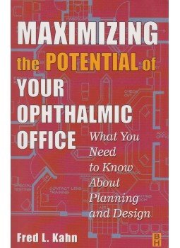 Fred L. Kahn - Maximizing the Potential of your Ophthalmic Office,  2001 antikvár könyv