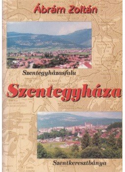 Ábrahám Zoltán - Szentegyháza,  1998 antikvár könyv