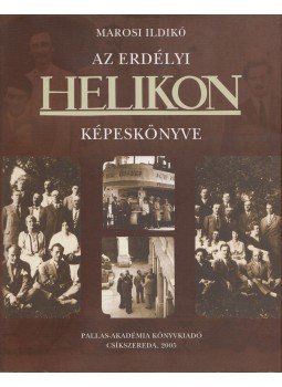 Marosi Ildikó - Az Erdélyi Helikon képeskönyve Marosi Ildikó - Az Erdélyi Helikon képeskönyve, Csíkszereda 2005 antikvár könyv