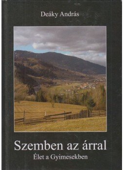 Deáky András - Szemben az árral (dedikált) Deáky András - Szemben az árral (dedikált), Csíkszereda 2012 antikvár könyv